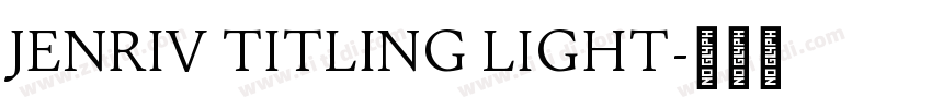 Jenriv Titling Light字体转换